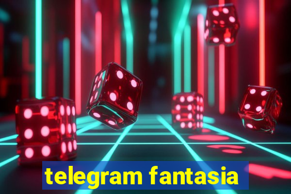 telegram fantasia